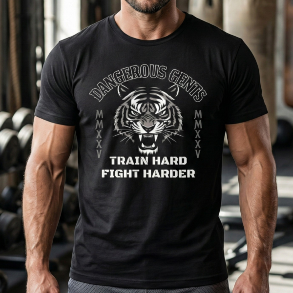dangerous gents train hard, fight harder t shirt