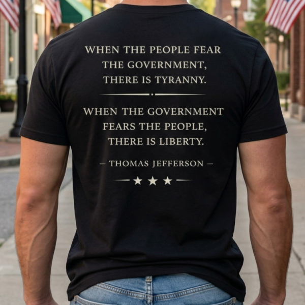 thomas jefferson tyranny quote t shirt