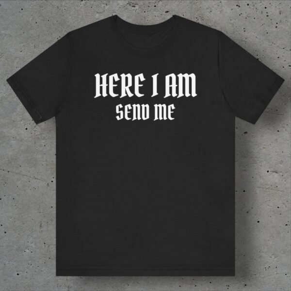 here i am send me protector t shirt